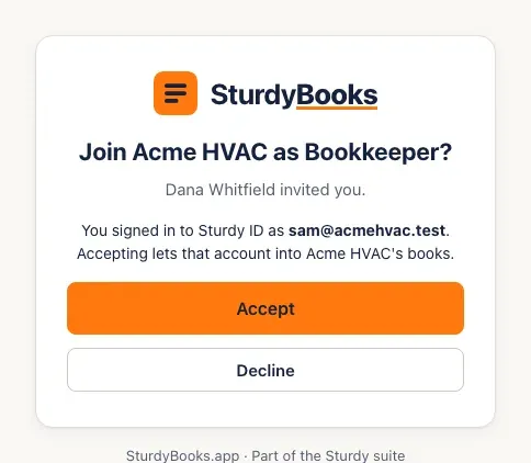 The Join page: Join Acme HVAC as Bookkeeper? Dana Whitfield invited you. You signed in to Sturdy ID as sam@acmehvac.test. Accept and Decline buttons